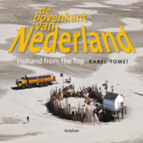 De bovenkant van Nederland IV/Holland from the Top IV: Deel 4 Lifestyle