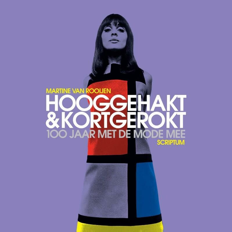 Hooggehakt & kortgerokt: 100 jaar met de mode mee book