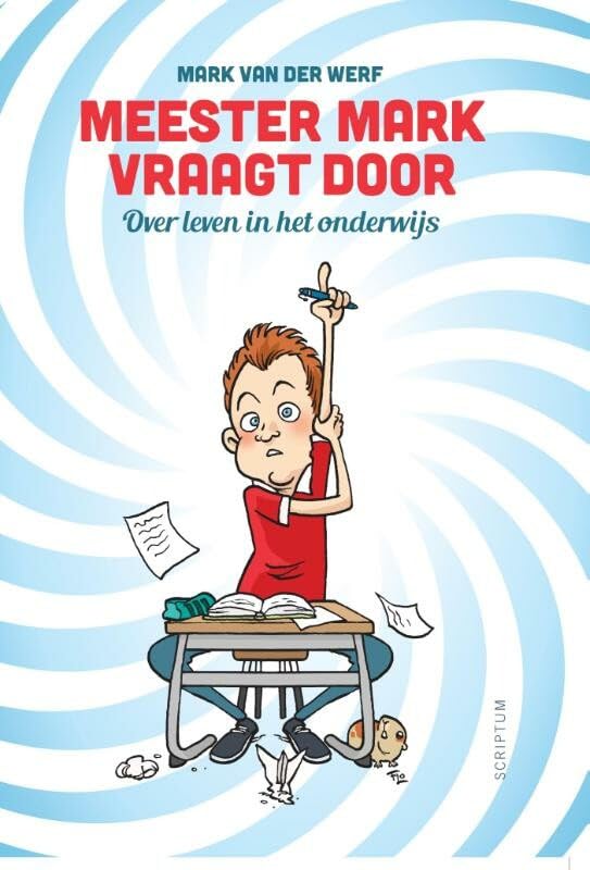 Meester Mark vraagt door: over leven in het onderwijs book