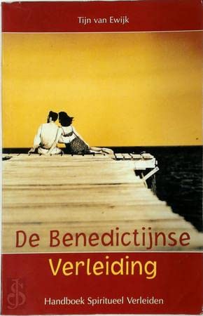 De Benedictijnse verleiding: handboek spiritueel verleiden Books