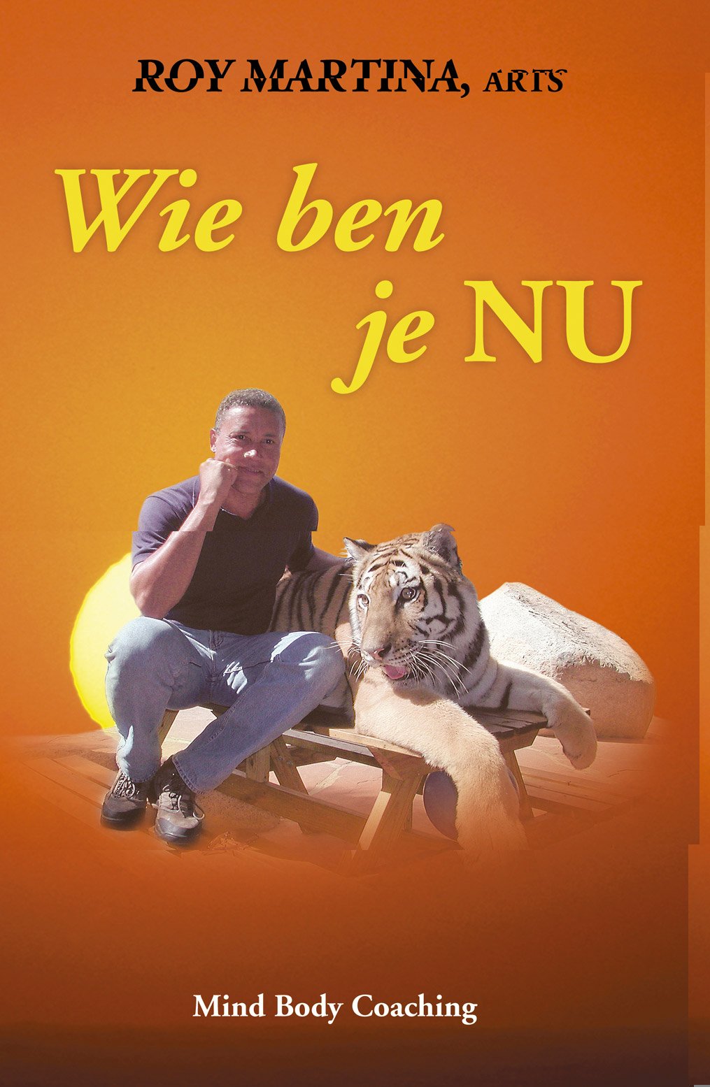 Wie ben je nu: mind body coaching: Mind Body Coaching : hoe weer te kunnen genieten van je leven Self-help