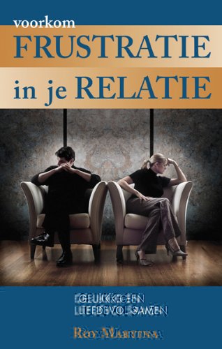 Voorkom frustratie in je relatie book