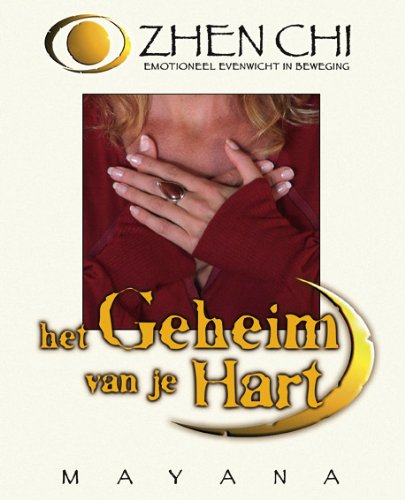 Zhen Chi: emotioneel evenwicht in beweging : het geheim van je hart book