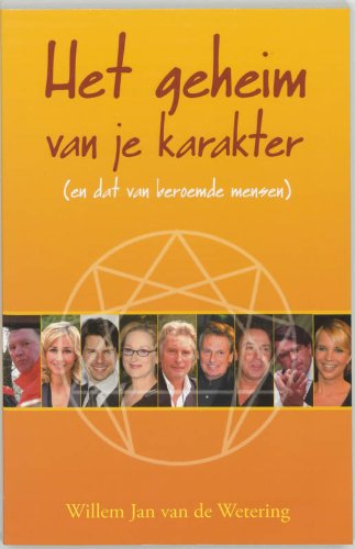 Het geheim van je karakter: en dat van beroemde mensen book