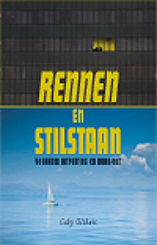 Rennen en stilstaan: voorkom uitputting en burn-out book