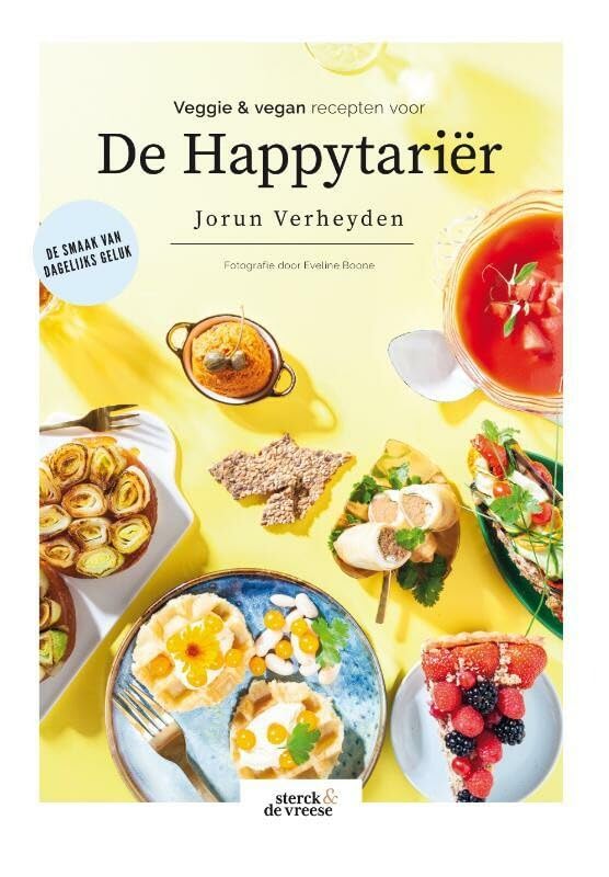 Veggie & vegan recepten voor de happytariër: veggie & vegan recepten voor de happytariër book
