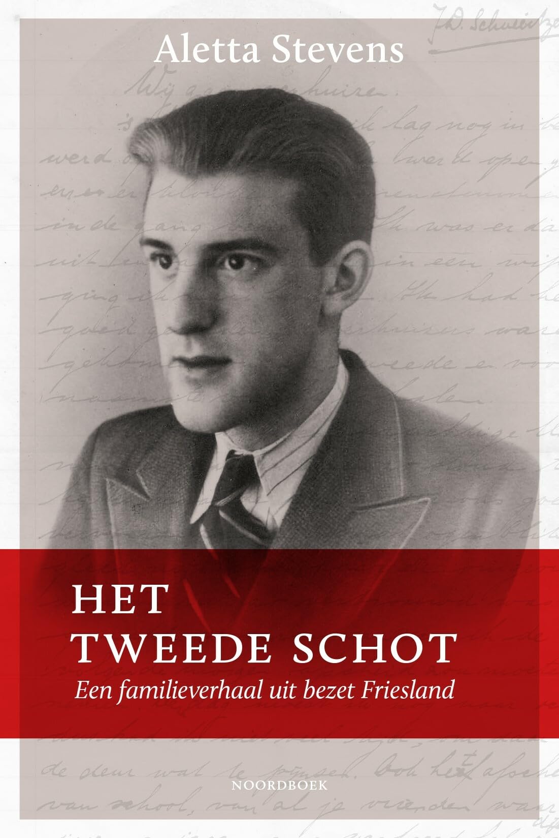 Het tweede schot: Een familieverhaal uit bezet Friesland book
