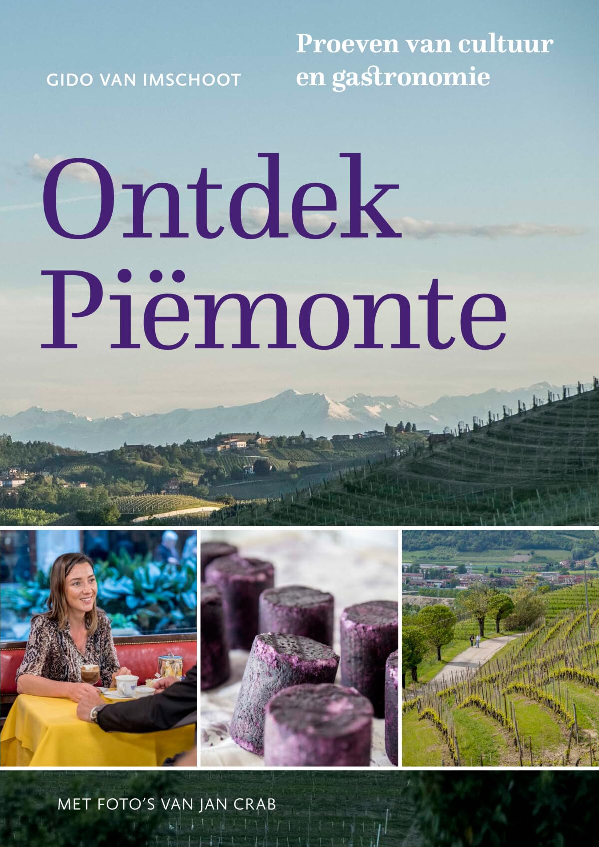 Ontdek Piemonte: proeven van cultuur en gastronomie book