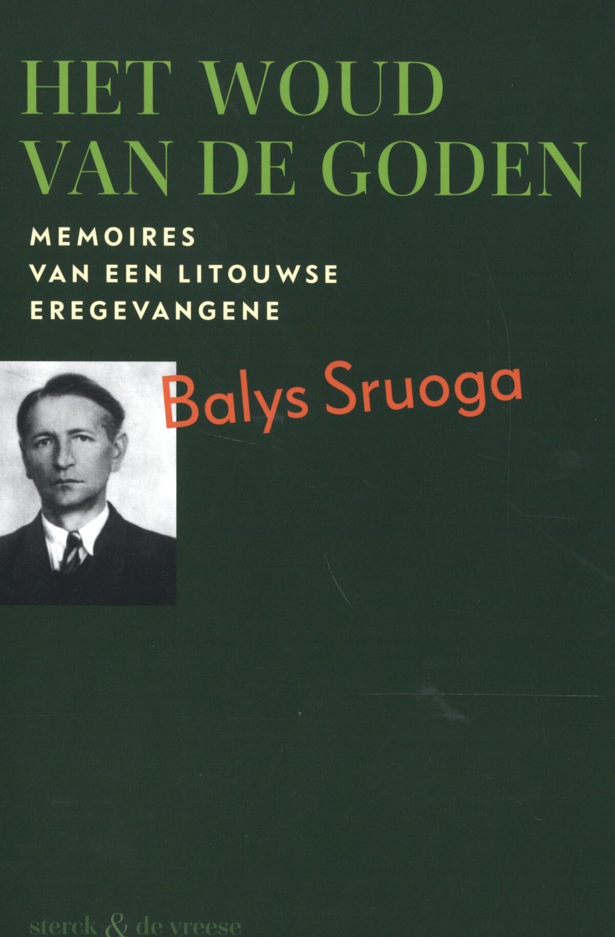Het woud van de goden: memoires van een Litouwse eregevangene book