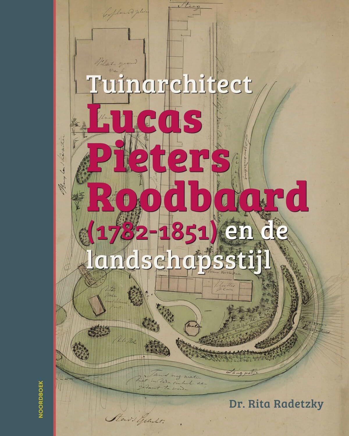 Tuinarchitect Lucas Pieters Roodbaard (1782-1851) en de landschapsstijl book