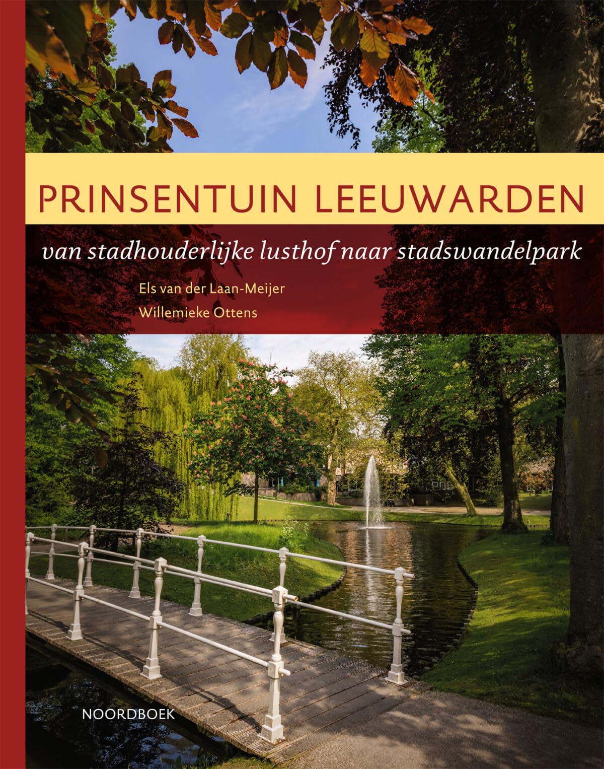 Prinsentuin Leeuwarden: van stadhouderlijke lusthof naar stadswandelpark book
