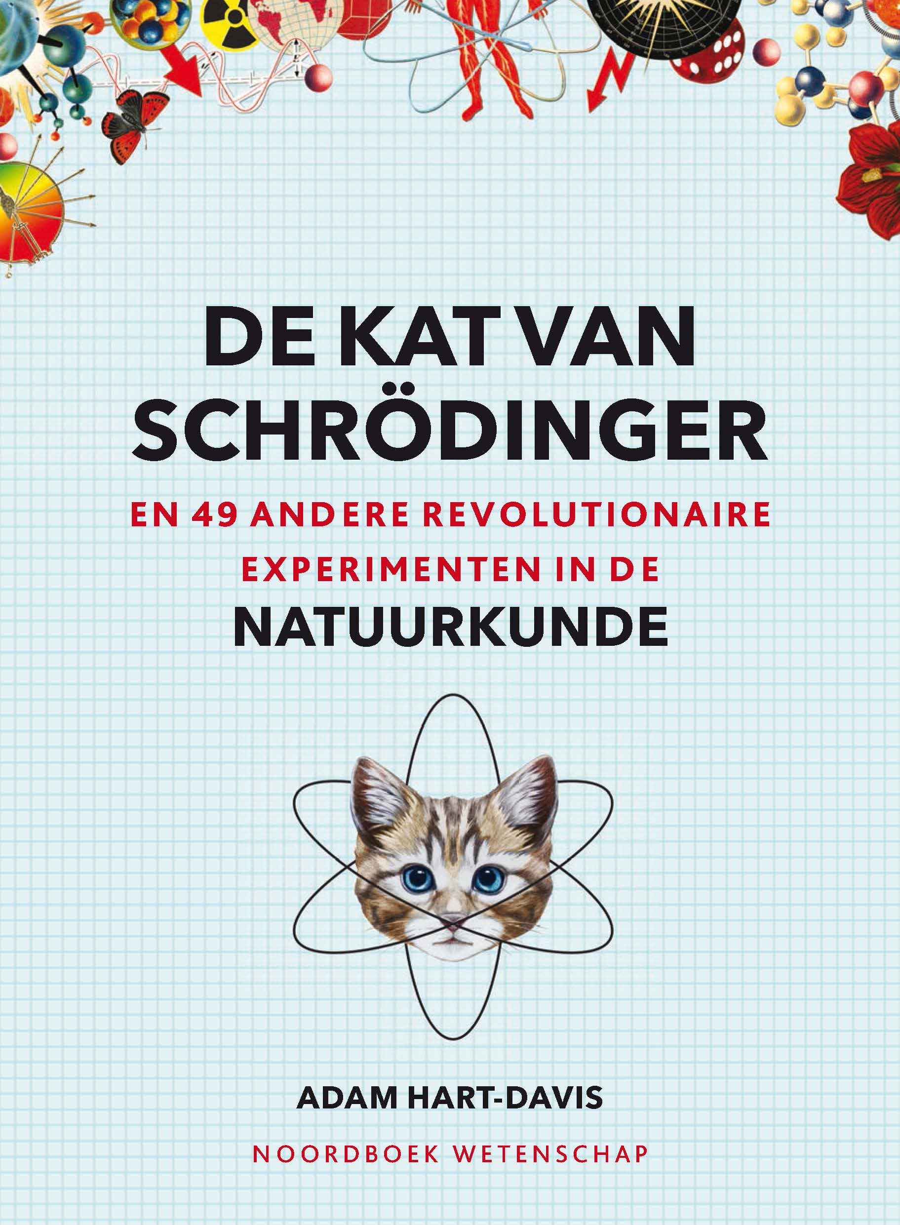 De kat van Schrödinger en 49 andere revolutionaire experimenten in de natuurkunde book
