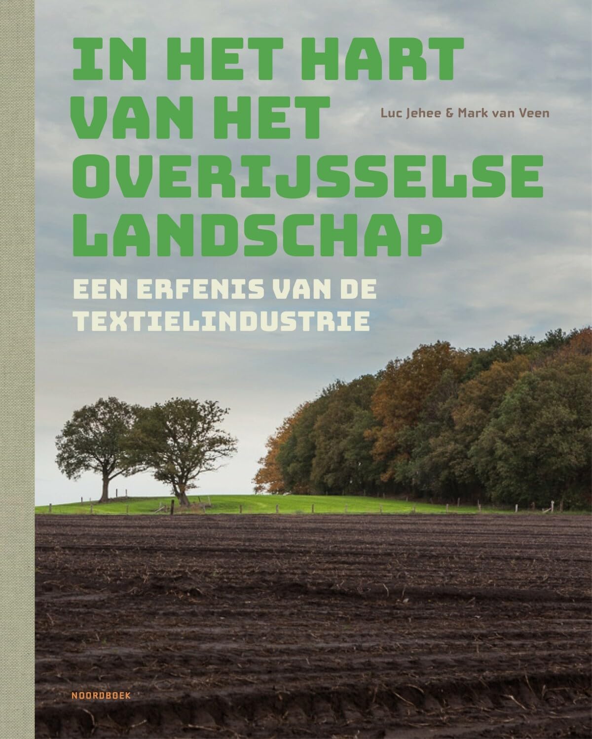 In het hart van het Overijsselse landschap: Een erfenis van de textielindustrie book
