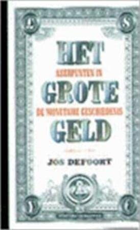 Grote geld.Keerpunten i/d mon.gesch Business & Technology