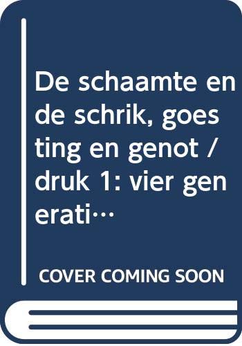 De schaamte en de schrik, goesting en genot: vier generaties vrouwen vertellen Books