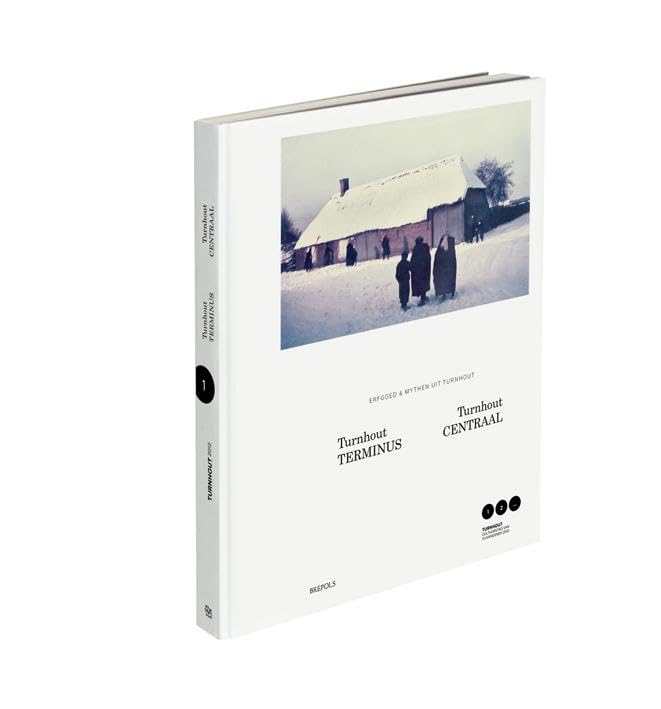 Turnhout terminus, Turnhout centraal: erfgoed & mythen uit Turnhout en de Kempen book
