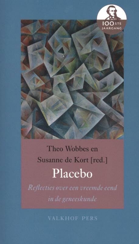 Placebo: reflecties over een vreemde eend in de geneeskunde book