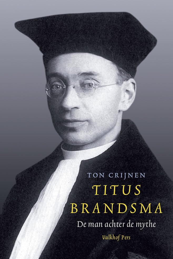 Titus Brandsma: de man achter de mythe book