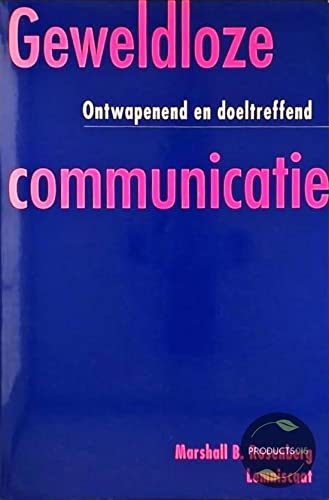 Geweldloze communicatie: ontwapenend en doeltreffend Books