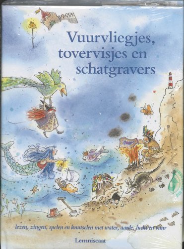 Vuurvliegjes, tovervisjes en schatgravers: lezen, zingen, spelen en knutselen met water, aarde, lucht en vuur book
