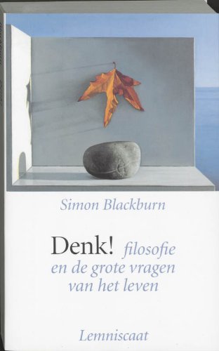 Denk!: filosofie en de grote vragen van het leven Philosophy