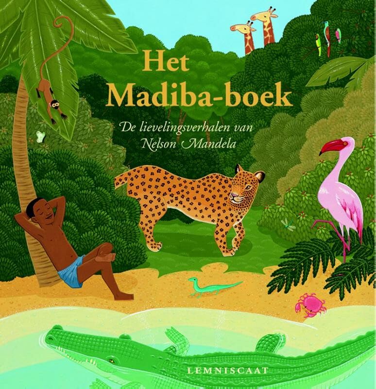 Het Madiba-boek: de lievelingsverhalen van Nelson Mandela Fairy Tales & Legends