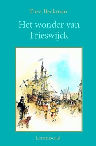 Het wonder van Frieswijck / druk Herdruk Novels & Short Stories
