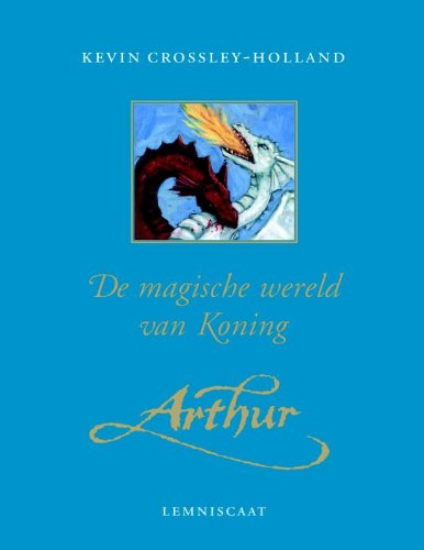 De magische wereld van koning Arthur book
