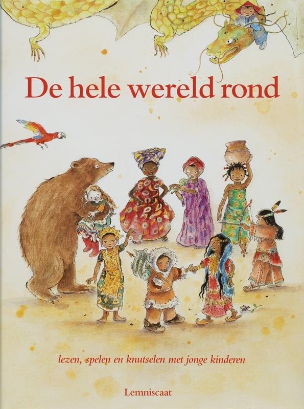 De hele wereld rond: lezen, spelen en knutselen met jonge kinderen book