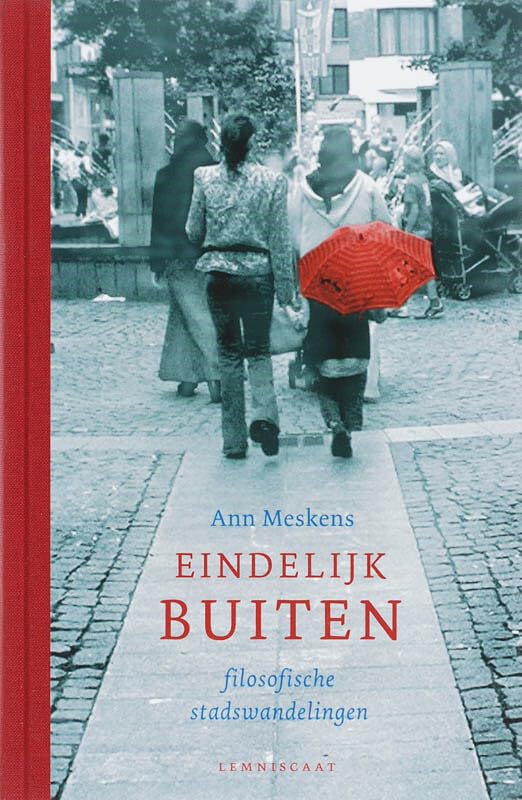 Eindelijk buiten: filosofische stadswandelingen book