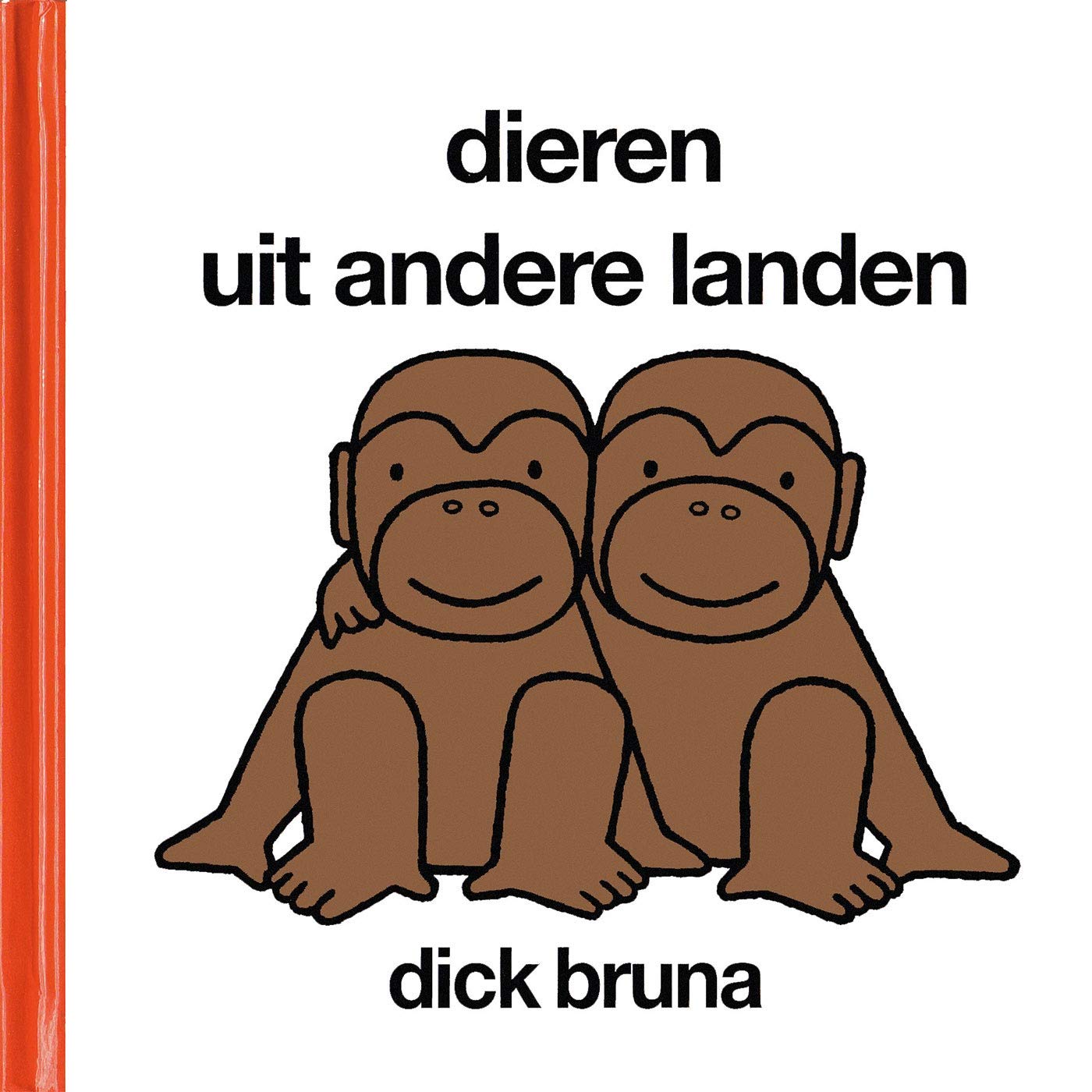 Dieren uit andere landen (Dick Bruna kinderboeken, 37) Non-fiction