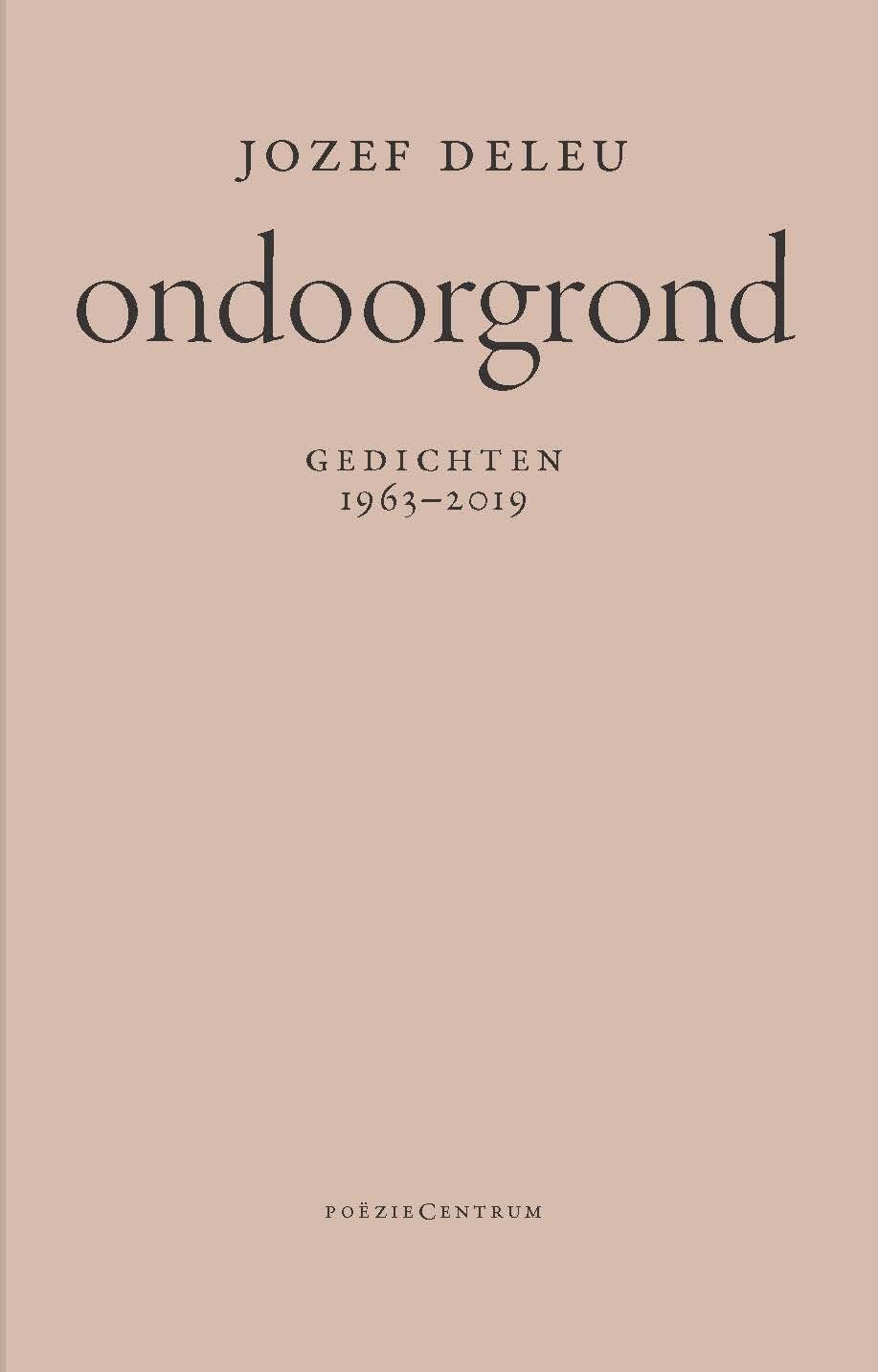 Ondoorgrond: gedichten 1963-2019 Poetry