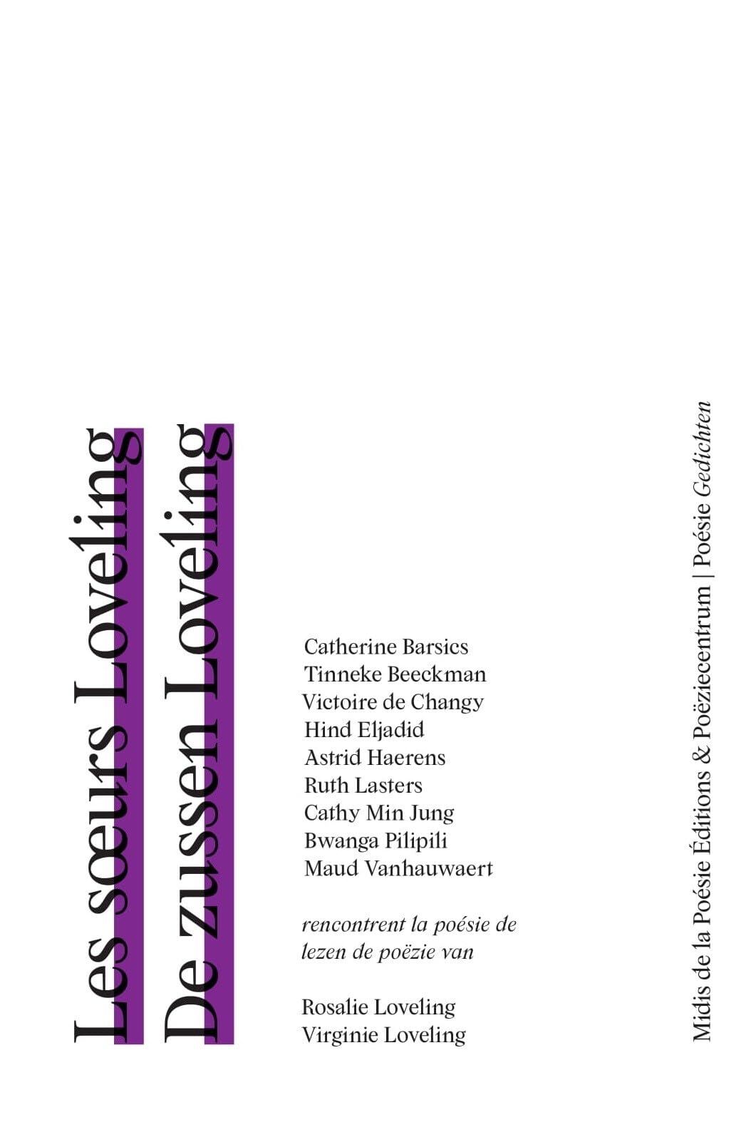 Les soeurs Loveling: Catherine Barsics, Tinneke Beeckman, Victoire de Changy, Hind Eljadid, Astrid Haerens, Ruth Lasters, Cathy Min Jung, Bwanga ... poésie de Rosalie Loveling, Virginie Loveling book