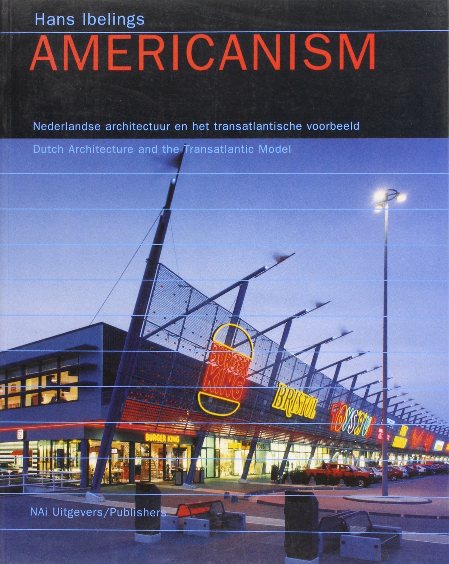 Americanism: Dutch Architecture and the Transatlantic Model book