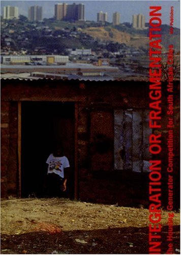 Integration or Fragmentation: The Housing Generator Competition for South African Cities Social Sciences