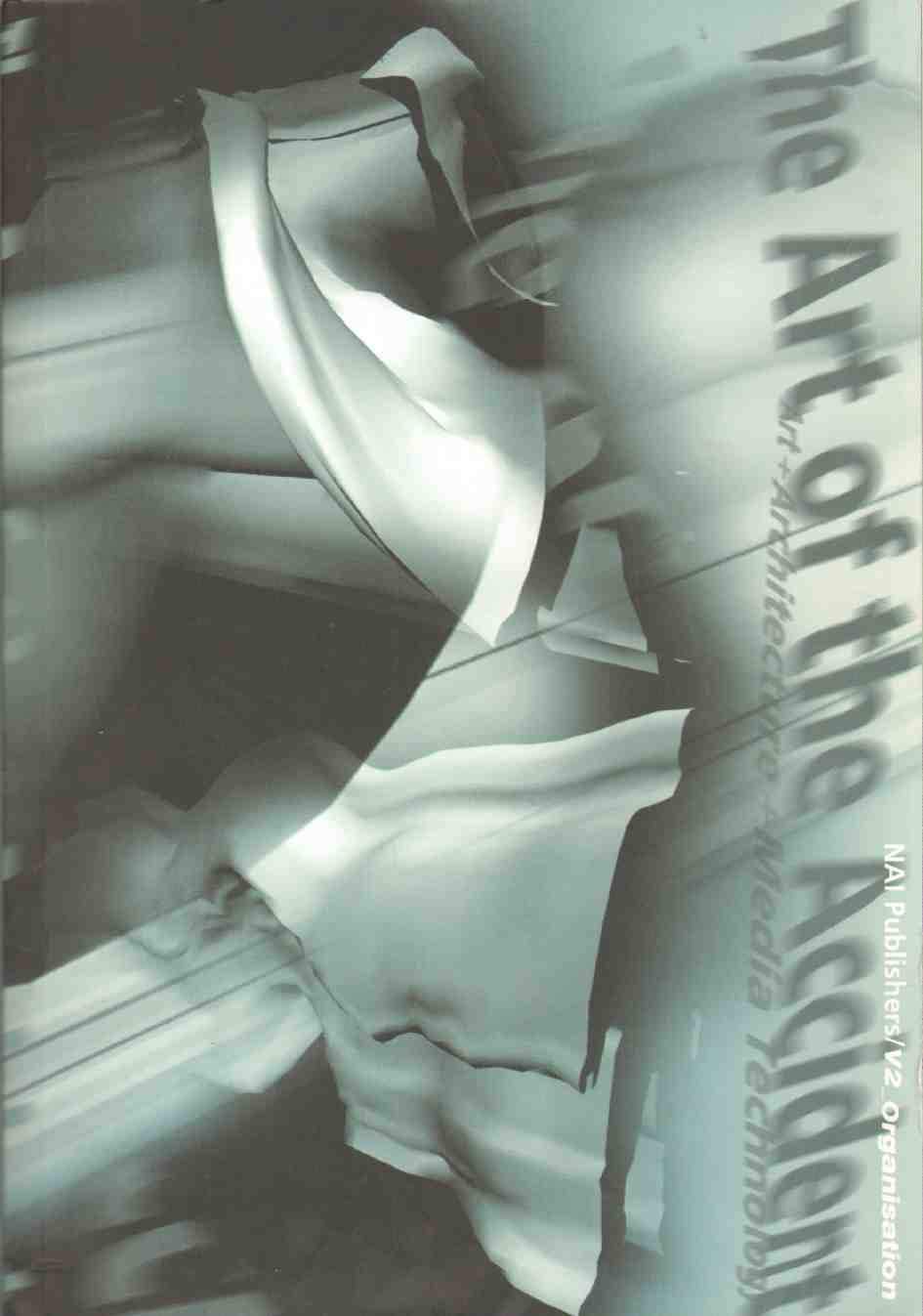 The Art of the Accident: Merging of Art, Architecture and Media Technology Architecture