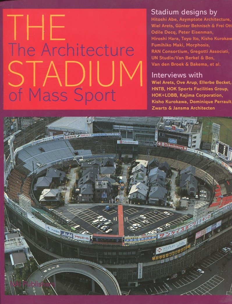 The Stadium: The Architecture of Mass Sport Architecture
