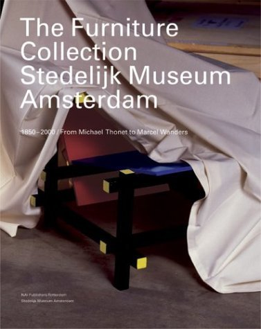 The Furniture Collection: Stedelijk Museum Amsterdam: 1850-2000/From Michael Thonet To Marcel Wanders book
