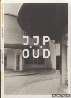 J.J.P. Oud: poetisch functionalist 1890-1963 compleet werk Books