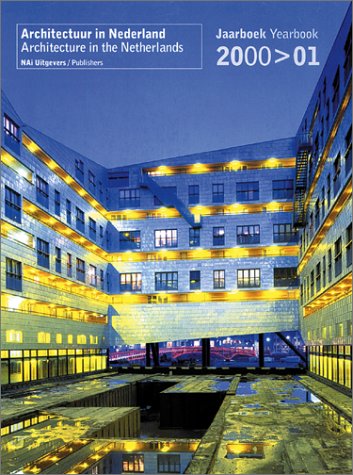 Architecture in the Netherlands: Yearbook 2000-2001 Architecture