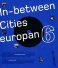 Europan 6: In Between Cities, Architectural Dynamics and New Urbanity: Dutch Entries Architecture