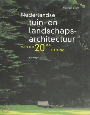 20th Century Garden and Landscape Architecture in the Netherlands book