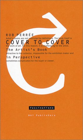 Cover to Cover: The Artist's Book in Perspective: A Spectrum of Artists' Books (Fascinations) Film, Art & Culture