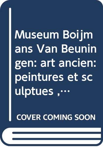 Museum Boijmans Van Beuningen: art ancien: peintures et sculptues , dessins et gravures , art moderne , arts appliques et design Film, Art & Culture