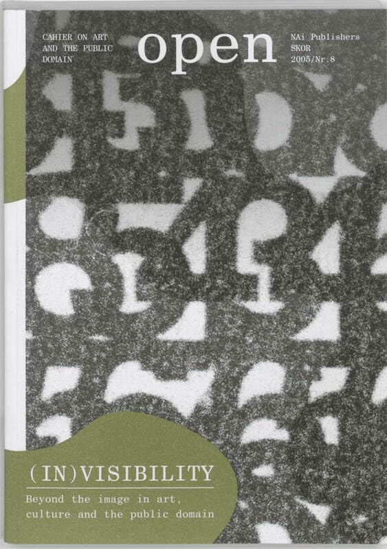 Open 8: Invisibility: Beyond the Visible in Contemporary Art, Culture, and the Public Domain book