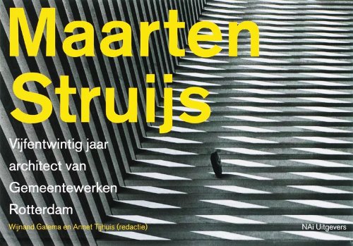 Maarten Struijs: vijfentwintig jaar gemeentearchitect in Rotterdam book