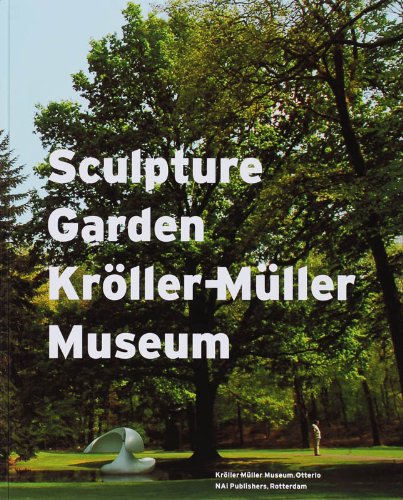 Sculpture Garden Kroller-Muller Museum: The History of a Sculpture Garden Film, Art & Culture