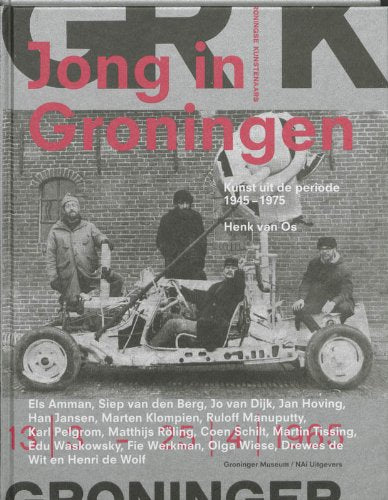 Jong in Groningen: kunst uit de periode 1945 - 1975 book