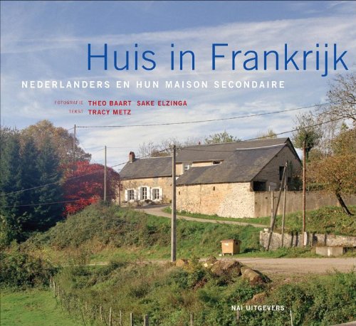 Huis in Frankrijk: Nederlanders en hun maison de campagne Books
