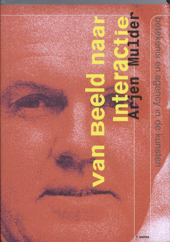 Van beeld naar interactie: betekenis en agency in de kunsten book